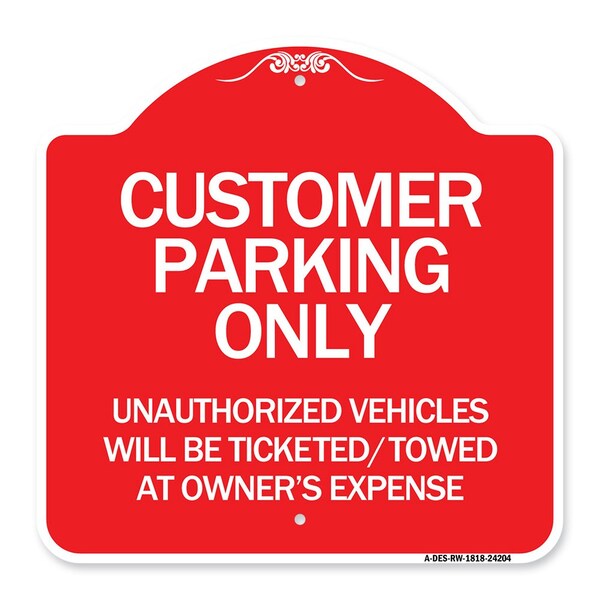 Customer Parking Only Unauthorized Vehicles Will Be Ticketed Towed at Owners Expense, RW-1818-24204